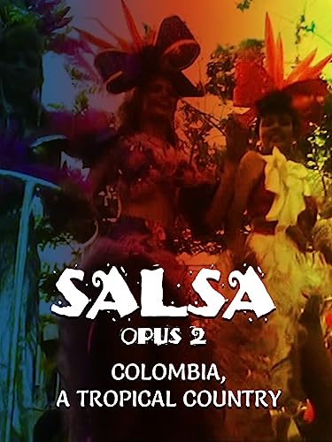 Salsa Opus 2: Colombia, un país tropical