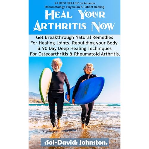 Heal Your Arthritis Now -- Sol Johnston episode artwork