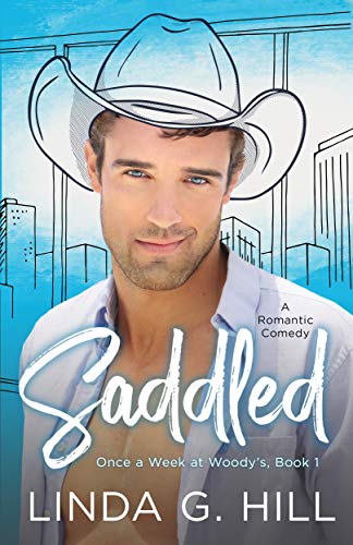 Saddled: A Romantic Comedy (Once a Week at Woody's Book 1) (English Edition)