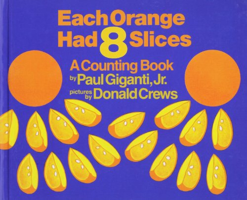 Each Orange Had 8 Slices: A Counting Book 1435295021 Book Cover