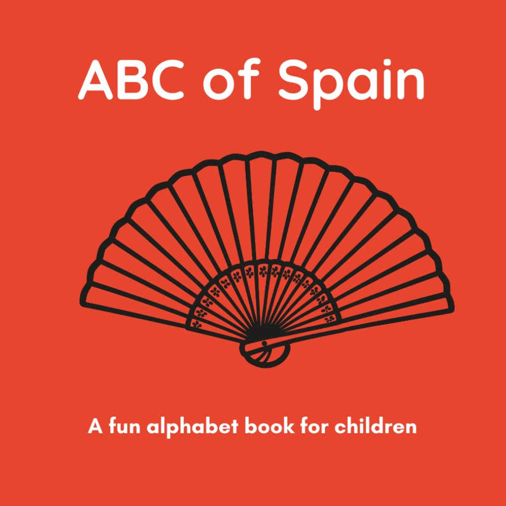 ABC of Spain: A Fun Alphabet Book for Children Ages 3-6 (ABC Adventures)