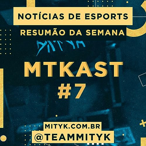 MTKast #7 - Semana 14/06 Podcast Por capa