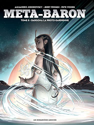  Méta-Baron Vol. 8: Dargona la Proto-Gardienne (French Edition)