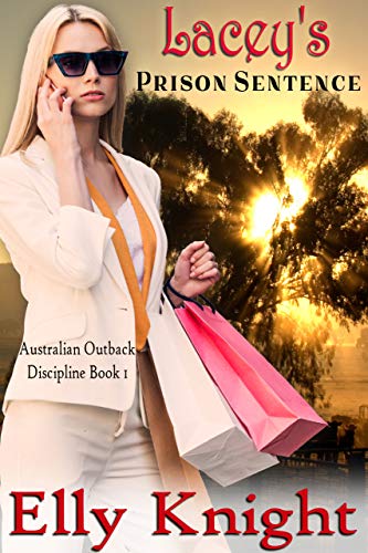 Lacey's Prison Sentence (Australian Outback Discipline Book 1)