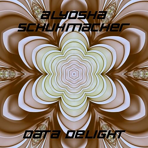 Écouter Data Delight par Alyosha Schuhmacher sur Amazon Music Unlimited