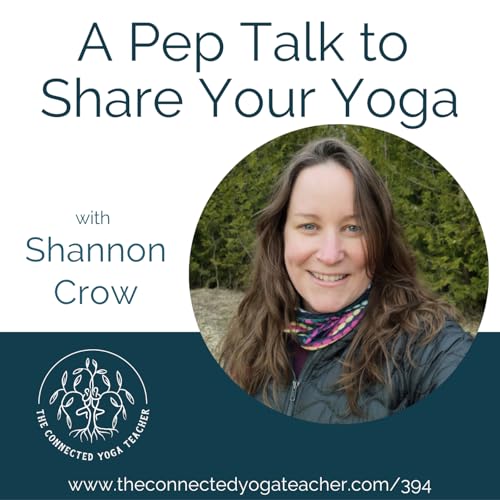 394: A Pep Talk to Share Your Yoga with Shannon Crow cover art