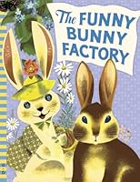 The Funny Bunny Factory 0448484498 Book Cover