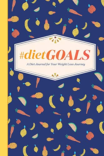 #DietGoals: A Diet Journal for Your Weight Loss Journey