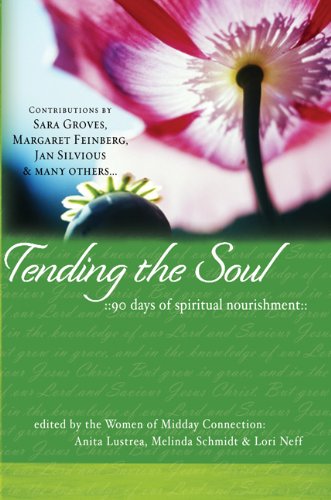 Tending the Soul: 90 Days of Spiritual Nourishment