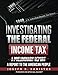 Investigating The Federal Income Tax: A Report To The American People