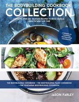 Paperback The Bodybuilding Cookbook Collection (The Build Muscle, Get Shredded, Muscle & Fat Loss Cookbook Series) Book