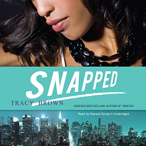 Snapped A Novel (Audio Download) Tracy Brown, Napiera Groves, Urban