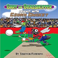 Couverture de Gary the Grasshopper: Cricket with Cousin Cricket