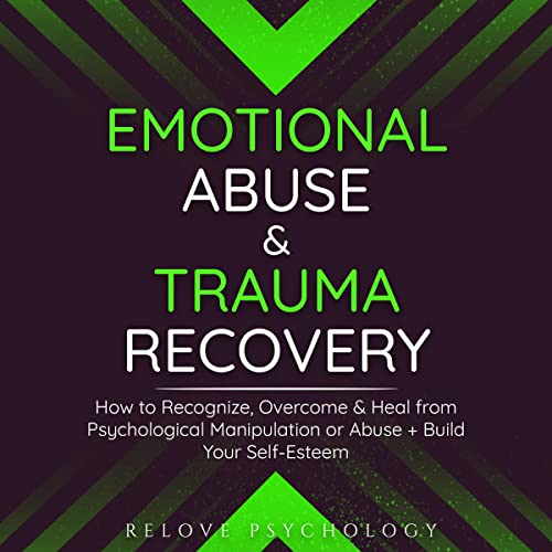Emotional Abuse &amp;amp; Trauma Recovery by Relove Psychology episode artwork