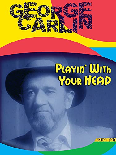 Carlin: Playin With Your Head
