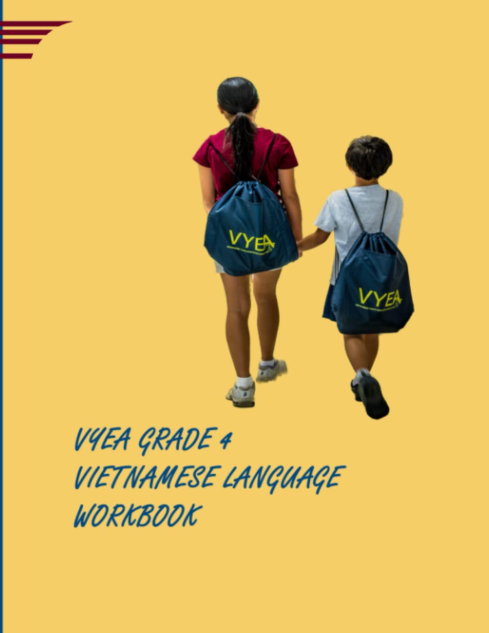 VYEA Grade 4 Vietnamese Language Workbook: Intermediate (VYEA Grades 1 through 6 Vietnamese Workbooks)