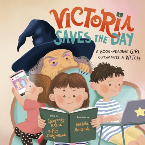 Victoria Saves The Day: A Book-Reading Girl Outsmarts A Witch