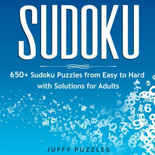 Sudoku 650+ Sudoku Puzzles From Easy to Hard with Solutions for Adults. Boost Your Brainpower. (Book 1)