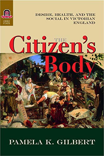 Buy The Citizen's Body: Desire, Health, and the Social in Victorian England — BookShops.in