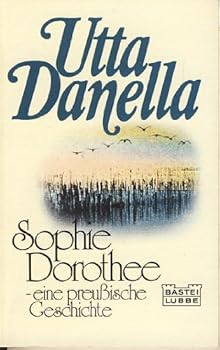 Paperback SOPHIE DOROTHEE:eine preubische geschichte [German] Book
