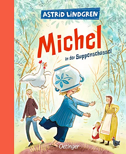 Michel aus Lönneberga 1. Michel in der Suppenschüssel: Astrid Lindgren...