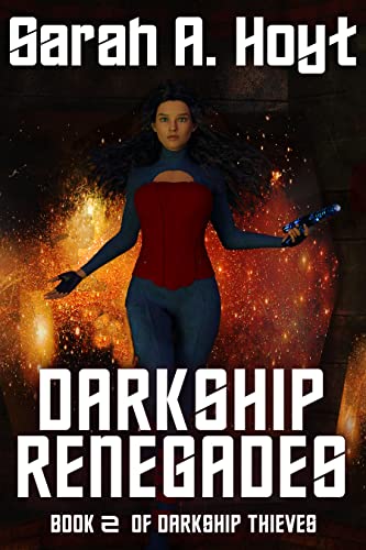 Darkship Renegades (Darkship Thieves Book 2) by [Sarah A. Hoyt]