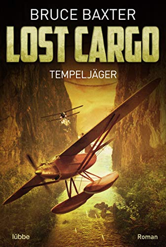 Lost Cargo: Tempeljäger: Roman Lost Cargo: Tempeljäger: Roman
