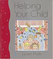 Helping your child learn math: With activities for children aged 5 through 13 B0006OY6GE Book Cover