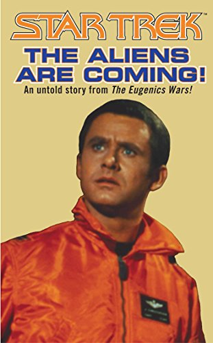 The Aliens Are Coming! (By: Dayton Ward)