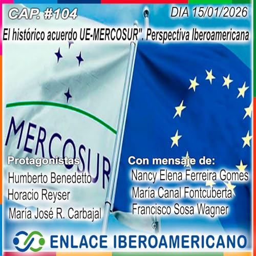 #104- El hist&oacute;rico acuerdo UE-MERCOSUR". Perspectiva Iberoamericana