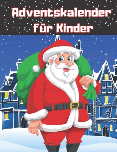 Adventskalender 2021 für Kinder: Weihnachtsmalbuch mit einem Countdown der...