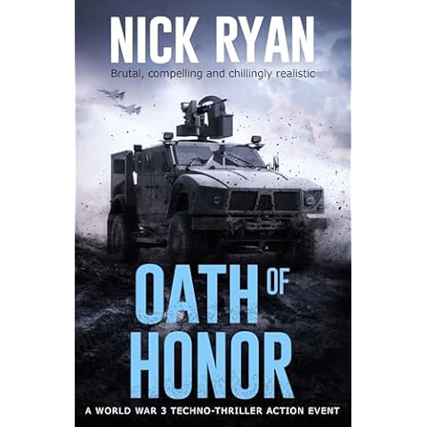 Oath of Honor: A World War 3 Techno-Thriller Action Event (Nick Ryan's World War 3 Military Fiction Technothrillers) Cover