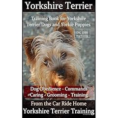 Yorkshire Terrier Training Book for Yorkshire Terrier Dogs and Yorkie Puppies By D!G THIS Dog Obedience – Commands - Caring - Grooming – Training Audiolibro Por Doug K. Naiyn arte de portada