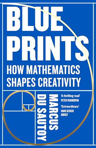 Image of Blueprints : How mathematics shapes creativity