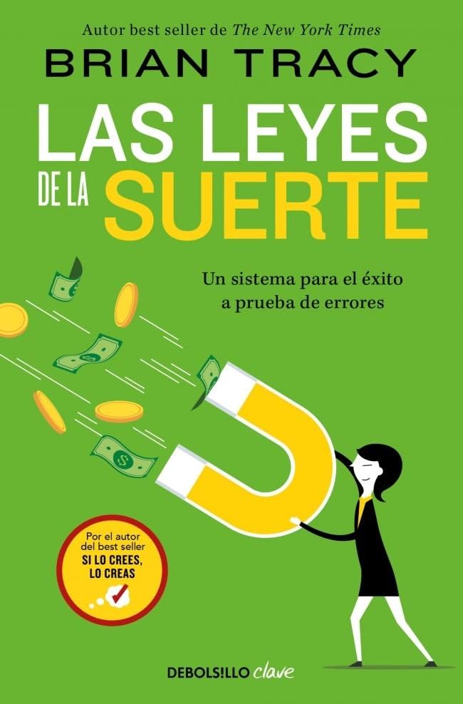Las leyes de la suerte: Un sistema para el éxito a prueba de errores (Clave)