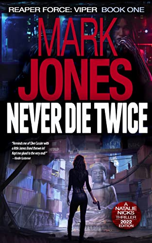 Never Die Twice: An Action-Packed Sci-Fi Spy Thriller (The Viper Series (Natalie Nicks) Book 1)