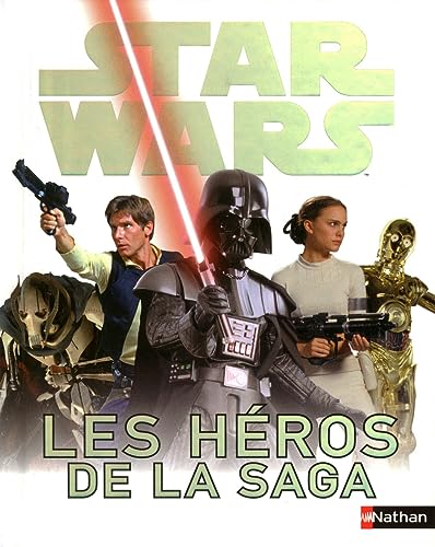 Star Wars les héros de la saga [French] 2092538659 Book Cover