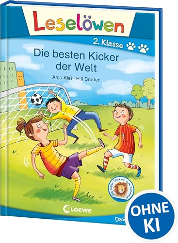 Leselöwen 2. Klasse - Die besten Kicker der Welt: Erstlesebuch für Kinder ab 6 Jahre