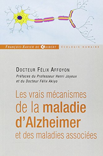 Télécharger Les vrais mécanismes de la maladie d'Alzheimer et des maladies associées Livre PDF Gratuit