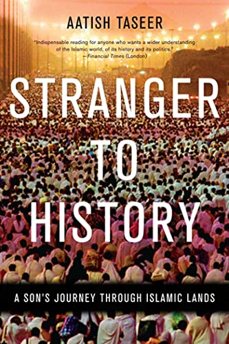 Buy Stranger to History: A Son's Journey through Islamic Lands — BookShops.in