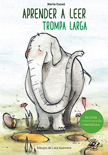 Aprender a leer - Trompa Larga: Libro para empezar a leer en letra MAYÚSCULA y manuscrita - Cuento infantil - El poder de ser distinto - Spanish children book