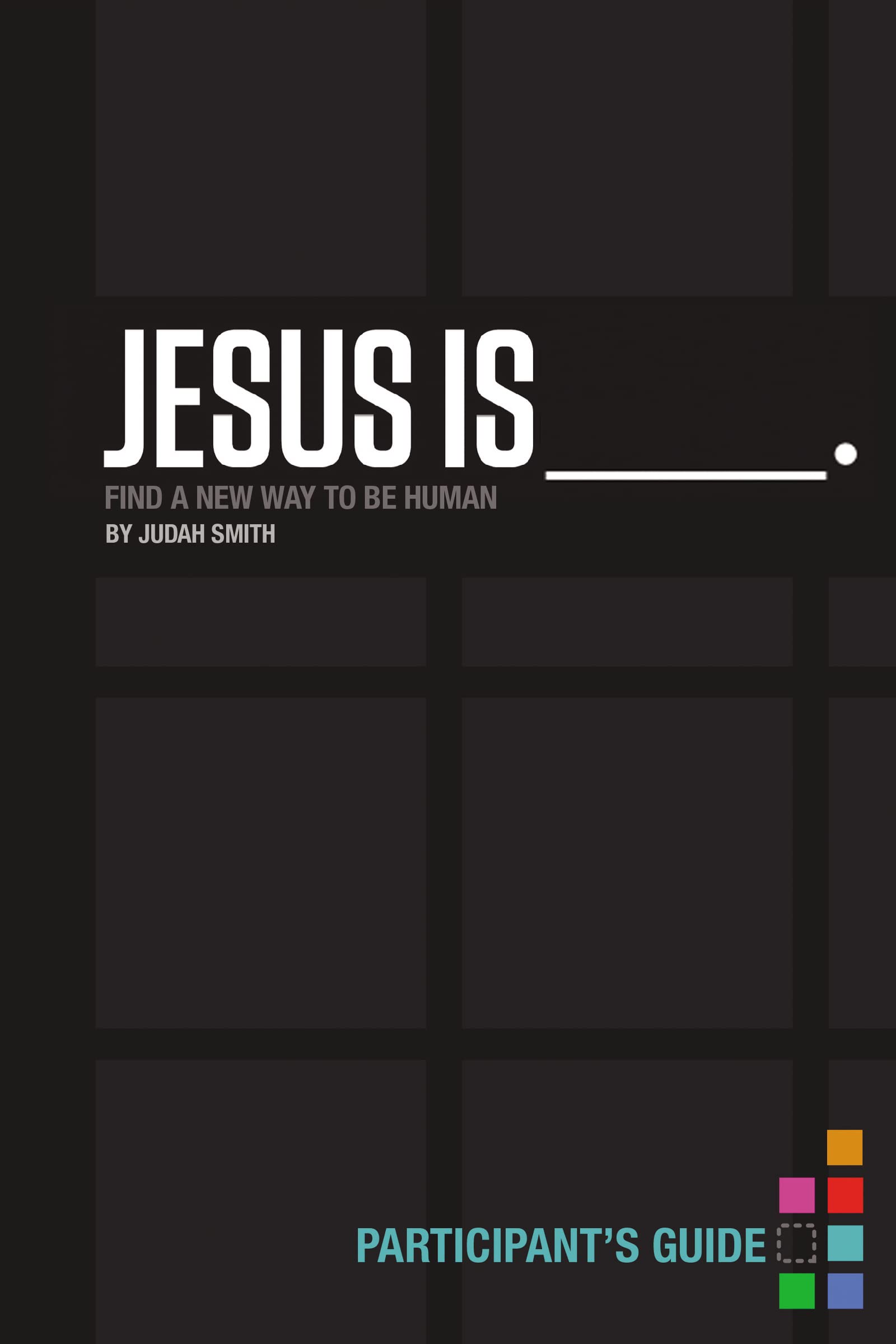 Jesus Is Bible Study Participant's Guide: Find a- paperback, John, 9781401678074