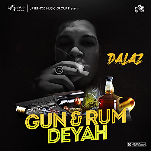 Gun & Rum Deyah [Explicit]
