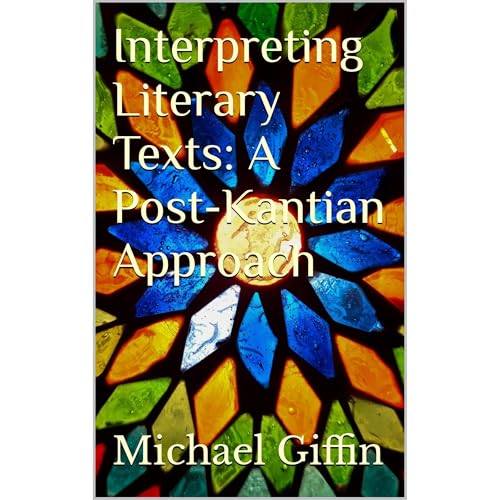 Interpreting Literary Texts: A Post-Kantian Approach Audiolibro Por Michael Giffin arte de portada