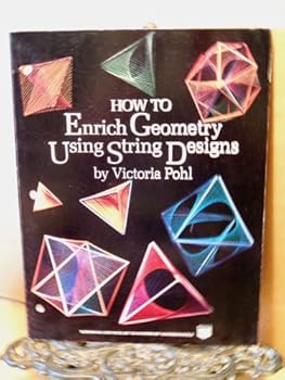 Paperback How to Enrich Geometry Using String Designs Book