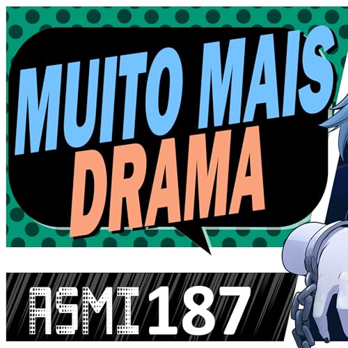 Criar Mang&aacute;s DRAM&Aacute;TICOS &eacute; F&aacute;cil com Esses Segredos | Podcast ASMI 187
