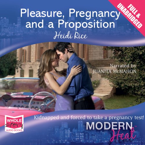 Pleasure, Pregnancy and a Proposition