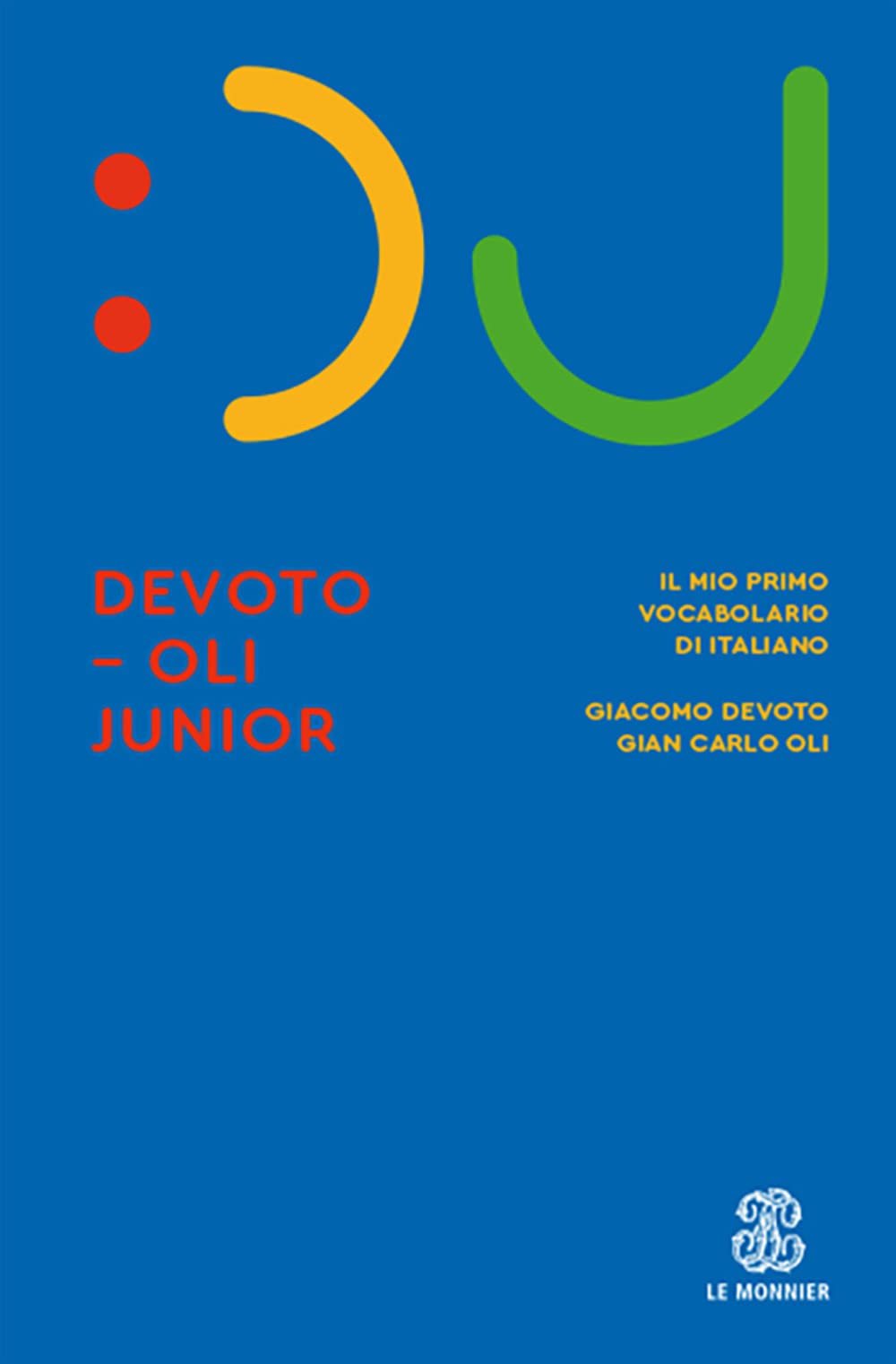 Il Devoto-Oli Junior. Il Mio Primo Vocabolario Di Italiano. Nuova Ediz. - 4