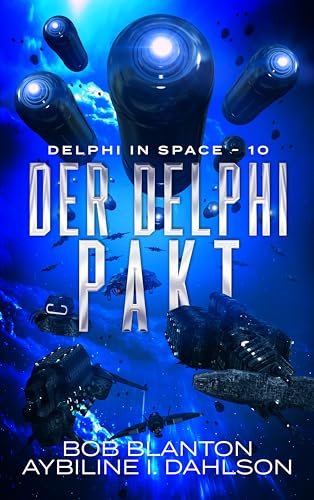 Der Delphi Pakt: Delphi in Space 10 (Delphi in Space - Serie)