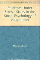 Students Under Stress: A Study in the Social Psychology of Adaptation 0299074749 Book Cover